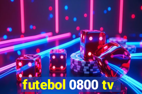 futebol 0800 tv